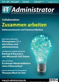 Titelbild der Ausgabe 11/2021 von IT Administrator. Diese Zeitschrift und viele weitere Computerzeitschriften, Tabletmagazine und Smartphonemagazine als Abo oder epaper bei United Kiosk online kaufen.