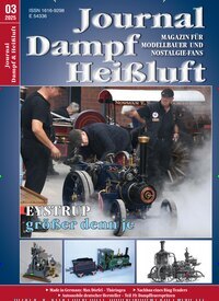Titelbild der Ausgabe 3/2025 von Journal Dampf & Heißluft. Diese Zeitschrift und viele weitere Reisemagazine, Freizeitmagazine und Wissensmagazine als Abo oder epaper bei United Kiosk online kaufen.