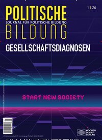 Titelbild der Ausgabe 1/2026 von Journal für politische Bildung. Diese Zeitschrift und viele weitere Zeitschriften für Pädagogik als Abo oder epaper bei United Kiosk online kaufen.