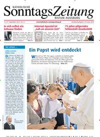 Titelbild der Ausgabe 37/2025 von Katholische Sonntagszeitung für das Bistum Augsburg. Diese Zeitschrift und viele weitere Kunstmagazine und Kulturmagazine als Abo oder epaper bei United Kiosk online kaufen.