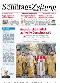 Titelbild der Ausgabe 49/2025 von Katholische Sonntagszeitung für das Bistum Augsburg. Diese Zeitschrift und viele weitere Kunstmagazine und Kulturmagazine als Abo oder epaper bei United Kiosk online kaufen.