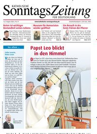 Titelbild der Ausgabe 31/2026 von Katholische Sonntagszeitung für Deutschland. Diese Zeitschrift und viele weitere Kunstmagazine und Kulturmagazine als Abo oder epaper bei United Kiosk online kaufen.