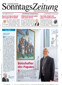 Titelbild der Ausgabe 42/2026 von Katholische Sonntagszeitung für Deutschland. Diese Zeitschrift und viele weitere Kunstmagazine und Kulturmagazine als Abo oder epaper bei United Kiosk online kaufen.