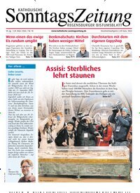 Titelbild der Ausgabe 10/2026 von Katholische SonntagsZeitung - Regensburger Bistumsblatt. Diese Zeitschrift und viele weitere Kunstmagazine und Kulturmagazine als Abo oder epaper bei United Kiosk online kaufen.