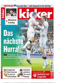 Titelbild der Ausgabe 53/2025 von kicker. Diese Zeitschrift und viele weitere Sportmagazine als Abo oder epaper bei United Kiosk online kaufen.