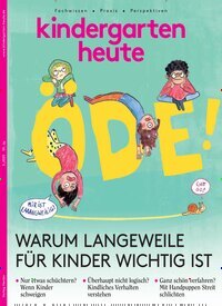Titelbild der Ausgabe 5/2025 von Kindergarten heute. Diese Zeitschrift und viele weitere Zeitschriften für Pädagogik als Abo oder epaper bei United Kiosk online kaufen.