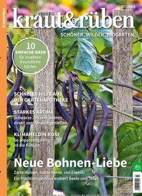 Titelbild der Ausgabe 7/2025 von kraut & rüben. Diese Zeitschrift und viele weitere Gartenzeitschriften und Wohnzeitschriften als Abo oder epaper bei United Kiosk online kaufen.