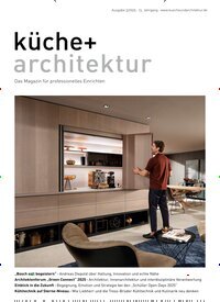 Titelbild der Ausgabe 3/2025 von küche + architektur. Diese Zeitschrift und viele weitere Gartenzeitschriften und Wohnzeitschriften als Abo oder epaper bei United Kiosk online kaufen.
