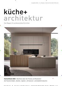 Titelbild der Ausgabe 5/2025 von küche + architektur. Diese Zeitschrift und viele weitere Gartenzeitschriften und Wohnzeitschriften als Abo oder epaper bei United Kiosk online kaufen.