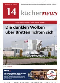 Titelbild der Ausgabe 14/2026 von KüchenNews. Diese Zeitschrift und viele weitere Architekturzeitschriften und Bauzeitschriften als Abo oder epaper bei United Kiosk online kaufen.