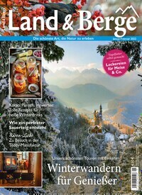 Titelbild der Ausgabe 1/2022 von Land & Berge. Diese Zeitschrift und viele weitere Gartenzeitschriften und Wohnzeitschriften als Abo oder epaper bei United Kiosk online kaufen.