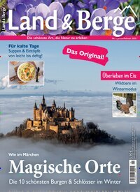 Titelbild der Ausgabe 1/2026 von Land & Berge. Diese Zeitschrift und viele weitere Reisemagazine, Freizeitmagazine und Wissensmagazine als Abo oder epaper bei United Kiosk online kaufen.