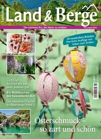 Titelbild der Ausgabe 2/2023 von Land & Berge. Diese Zeitschrift und viele weitere Gartenzeitschriften und Wohnzeitschriften als Abo oder epaper bei United Kiosk online kaufen.