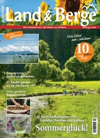 Titelbild der Ausgabe 4/2020 von Land & Berge. Diese Zeitschrift und viele weitere Gartenzeitschriften und Wohnzeitschriften als Abo oder epaper bei United Kiosk online kaufen.
