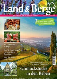 Titelbild der Ausgabe 5/2023 von Land & Berge. Diese Zeitschrift und viele weitere Gartenzeitschriften und Wohnzeitschriften als Abo oder epaper bei United Kiosk online kaufen.