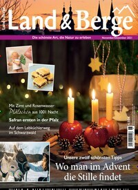 Titelbild der Ausgabe 6/2021 von Land & Berge. Diese Zeitschrift und viele weitere Gartenzeitschriften und Wohnzeitschriften als Abo oder epaper bei United Kiosk online kaufen.