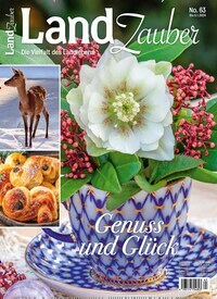 Titelbild der Ausgabe 63/2023 von Land Zauber. Diese Zeitschrift und viele weitere Gartenzeitschriften und Wohnzeitschriften als Abo oder epaper bei United Kiosk online kaufen.
