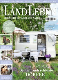 Titelbild der Ausgabe 3/2023 von LandLeben. Diese Zeitschrift und viele weitere Gartenzeitschriften und Wohnzeitschriften als Abo oder epaper bei United Kiosk online kaufen.