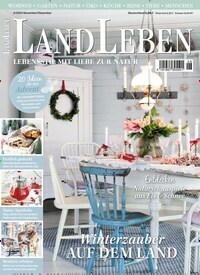 Titelbild der Ausgabe 6/2022 von LandLeben. Diese Zeitschrift und viele weitere Gartenzeitschriften und Wohnzeitschriften als Abo oder epaper bei United Kiosk online kaufen.