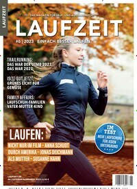 Titelbild der Ausgabe 6/2023 von Laufzeit. Diese Zeitschrift und viele weitere Sportmagazine als Abo oder epaper bei United Kiosk online kaufen.