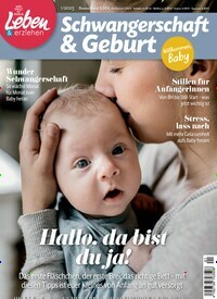 Titelbild der Ausgabe 1/2023 von leben & erziehen Schwangerschaft & Geburt. Diese Zeitschrift und viele weitere Elternzeitschriften und Tierzeitschriften als Abo oder epaper bei United Kiosk online kaufen.