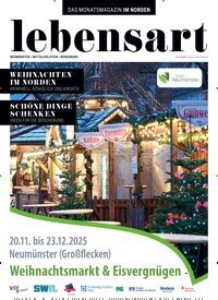 Titelbild der Ausgabe 12/2025 von lebensart - Neumünster, Mittelholstein, Rendsburg. Diese Zeitschrift und viele weitere Lifestylemagazine und Peoplemagazine als Abo oder epaper bei United Kiosk online kaufen.