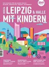 Titelbild der Ausgabe 1/2025 von Leipzig und Region für Familien. Diese Zeitschrift und viele weitere Lifestylemagazine und Peoplemagazine als Abo oder epaper bei United Kiosk online kaufen.