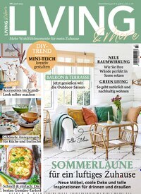 Titelbild der Ausgabe 7/2025 von Living & More. Diese Zeitschrift und viele weitere Gartenzeitschriften und Wohnzeitschriften als Abo oder epaper bei United Kiosk online kaufen.