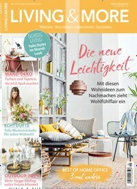 Titelbild der Ausgabe 8/2019 von Living & More. Diese Zeitschrift und viele weitere Gartenzeitschriften und Wohnzeitschriften als Abo oder epaper bei United Kiosk online kaufen.