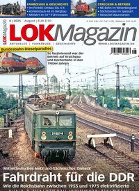 Titelbild der Ausgabe 8/2025 von LOK Magazin. Diese Zeitschrift und viele weitere Reisemagazine, Freizeitmagazine und Wissensmagazine als Abo oder epaper bei United Kiosk online kaufen.