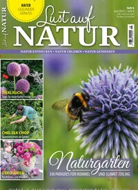 Titelbild der Ausgabe 6/2023 von Lust auf Natur. Diese Zeitschrift und viele weitere Gartenzeitschriften und Wohnzeitschriften als Abo oder epaper bei United Kiosk online kaufen.