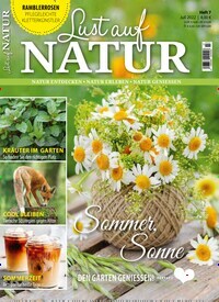 Titelbild der Ausgabe 7/2022 von Lust auf Natur. Diese Zeitschrift und viele weitere Gartenzeitschriften und Wohnzeitschriften als Abo oder epaper bei United Kiosk online kaufen.