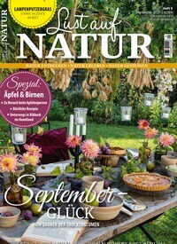 Titelbild der Ausgabe 9/2021 von Lust auf Natur. Diese Zeitschrift und viele weitere Gartenzeitschriften und Wohnzeitschriften als Abo oder epaper bei United Kiosk online kaufen.