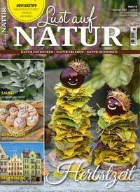 Titelbild der Ausgabe 10/2021 von Lust auf Natur. Diese Zeitschrift und viele weitere Gartenzeitschriften und Wohnzeitschriften als Abo oder epaper bei United Kiosk online kaufen.