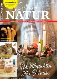 Titelbild der Ausgabe 12/2019 von Lust auf Natur. Diese Zeitschrift und viele weitere Gartenzeitschriften und Wohnzeitschriften als Abo oder epaper bei United Kiosk online kaufen.