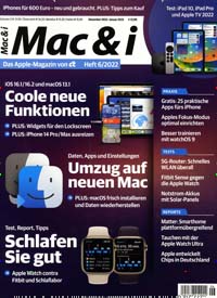 Titelbild der Ausgabe 6/2022 von Mac & i. Diese Zeitschrift und viele weitere Computerzeitschriften, Tabletmagazine und Smartphonemagazine als Abo oder epaper bei United Kiosk online kaufen.
