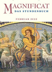 Titelbild der Ausgabe 2/2022 von MAGNIFICAT - Das Stundenbuch. Diese Zeitschrift und viele weitere Kunstmagazine und Kulturmagazine als Abo oder epaper bei United Kiosk online kaufen.