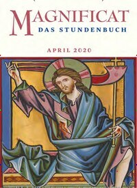 Titelbild der Ausgabe 4/2020 von MAGNIFICAT - Das Stundenbuch. Diese Zeitschrift und viele weitere Kunstmagazine und Kulturmagazine als Abo oder epaper bei United Kiosk online kaufen.