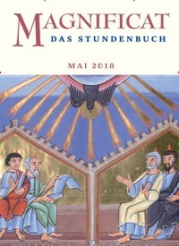 Titelbild der Ausgabe 5/2018 von MAGNIFICAT - Das Stundenbuch. Diese Zeitschrift und viele weitere Kunstmagazine und Kulturmagazine als Abo oder epaper bei United Kiosk online kaufen.