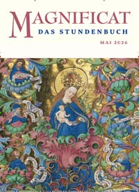 Titelbild der Ausgabe 5/2026 von MAGNIFICAT - Das Stundenbuch. Diese Zeitschrift und viele weitere Kunstmagazine und Kulturmagazine als Abo oder epaper bei United Kiosk online kaufen.