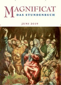 Titelbild der Ausgabe 6/2019 von MAGNIFICAT - Das Stundenbuch. Diese Zeitschrift und viele weitere Kunstmagazine und Kulturmagazine als Abo oder epaper bei United Kiosk online kaufen.
