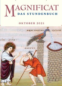 Titelbild der Ausgabe 10/2021 von MAGNIFICAT - Das Stundenbuch. Diese Zeitschrift und viele weitere Kunstmagazine und Kulturmagazine als Abo oder epaper bei United Kiosk online kaufen.