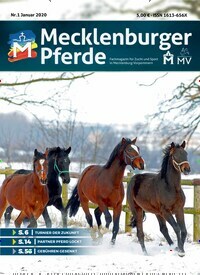 Titelbild der Ausgabe 1/2020 von Mecklenburger Pferde. Diese Zeitschrift und viele weitere Sportmagazine als Abo oder epaper bei United Kiosk online kaufen.