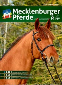 Titelbild der Ausgabe 3/2023 von Mecklenburger Pferde. Diese Zeitschrift und viele weitere Sportmagazine als Abo oder epaper bei United Kiosk online kaufen.