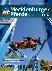 Titelbild der Ausgabe 5/2019 von Mecklenburger Pferde. Diese Zeitschrift und viele weitere Sportmagazine als Abo oder epaper bei United Kiosk online kaufen.