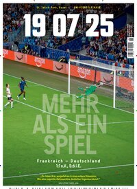 Titelbild der Ausgabe 6/2025 von Mehr als ein Spiel Frankreich Deutschland 2025. Diese Zeitschrift und viele weitere Sportmagazine als Abo oder epaper bei United Kiosk online kaufen.