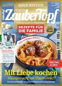 Titelbild der Ausgabe 2/2022 von Mein ZauberTopf Gold-Edition Spezial. Diese Zeitschrift und viele weitere Kochzeitschriften und Backzeitschriften als Abo oder epaper bei United Kiosk online kaufen.