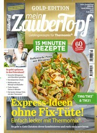 Titelbild der Ausgabe 3/2023 von Mein ZauberTopf Gold-Edition Spezial. Diese Zeitschrift und viele weitere Kochzeitschriften und Backzeitschriften als Abo oder epaper bei United Kiosk online kaufen.