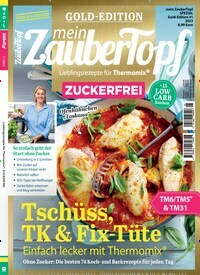 Titelbild der Ausgabe 1/2023 von mein ZauberTopf Goldedition. Diese Zeitschrift und viele weitere Kochzeitschriften und Backzeitschriften als Abo oder epaper bei United Kiosk online kaufen.