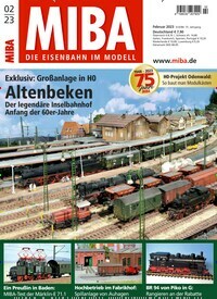 Titelbild der Ausgabe 2/2023 von MIBA Miniaturbahnen. Diese Zeitschrift und viele weitere Reisemagazine, Freizeitmagazine und Wissensmagazine als Abo oder epaper bei United Kiosk online kaufen.